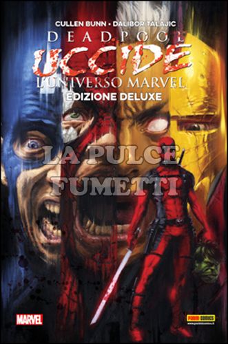 DEADPOOL UCCIDE L'UNIVERSO MARVEL - EDIZIONE DELUXE - 1A RISTAMPA